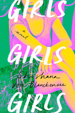 Girls Girls Girls by Shoshana Von Blanckensee HC