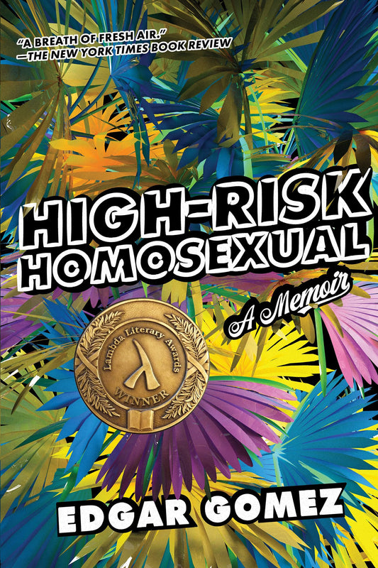 High Risk Homosexual by Edgar Gomez PB