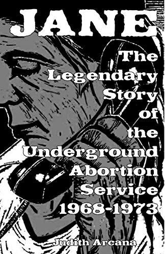 Jane: The Legendary Story of the Underground Abortion Service, 1968-1973 (ZINE)