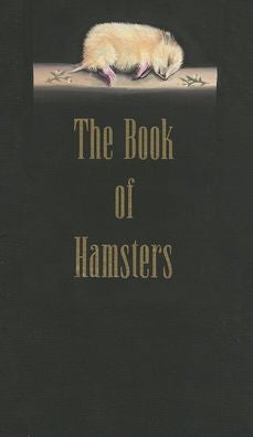 The Book of Hamsters by W.S. Pavlich HC
