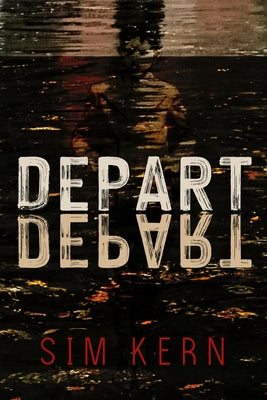Depart, Depart! by Sim Kern PB