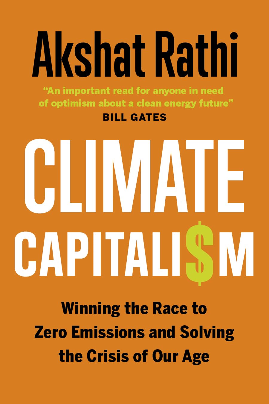 Climate Capitalism: Winning the Race to Zero Emissions and Solving the Crisis of Our Age HC