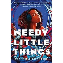 Needy Little Things by Channelle Desamours HC