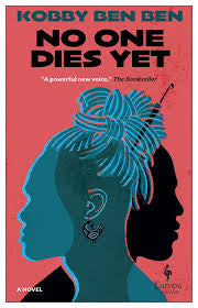 No One Dies Yet by Kobby Ben Ben PB