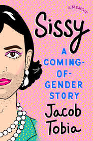 Sissy: A Coming-Of-Gender Story by Jacob Tobia PB