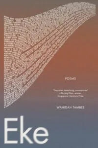 Eke: Poems by Wahidah Tambee PB