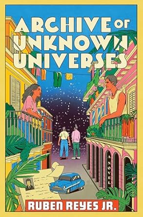 Archive of Unknown Universes Ruben Reyes Jr. HC