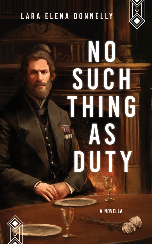 No Such Thing as Duty by Lara Elena Donnelly PB