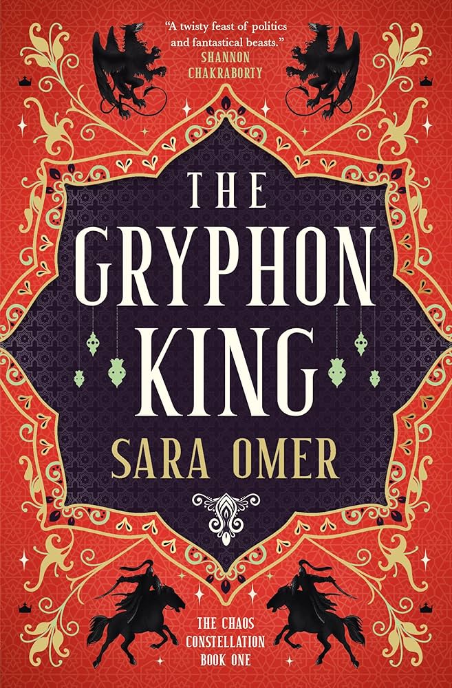 The Gryphon King (The Chaos Constellation) by Sara Omer PB