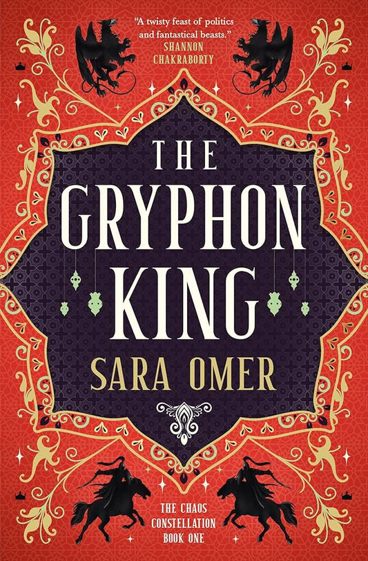 The Gryphon King (The Chaos Constellation) by Sara Omer PB