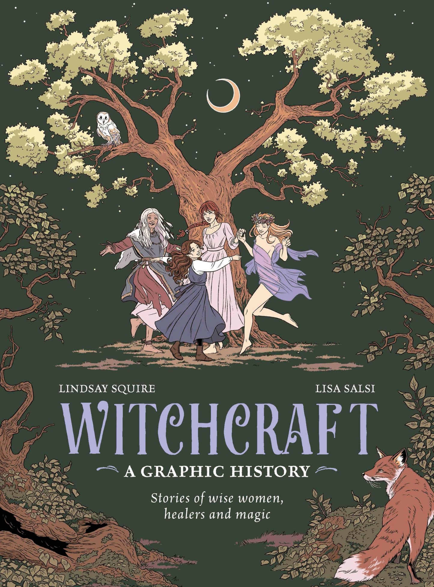 Witchcraft: A Graphic History: Stories of Wise Women, Healers and Magic by Lindsay Squire HC