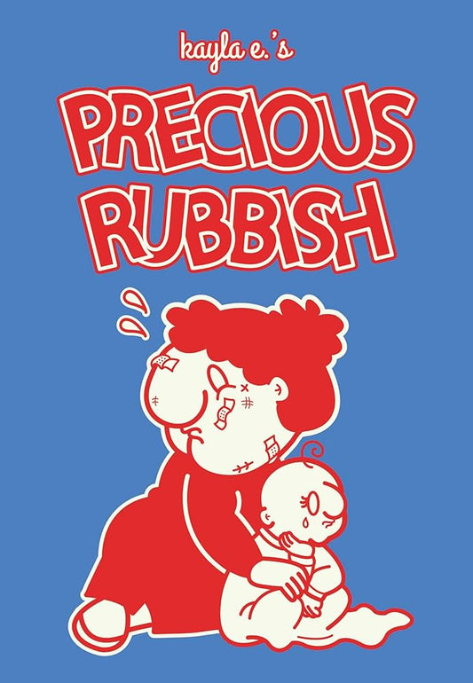 Precious Rubbish by Kayla E HC