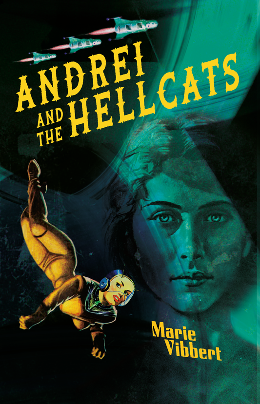 Andrei and the Galactic Hellcats by Marie Vibbert PB