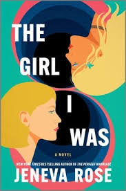 The Girl I Was by Jeneva Rose HC