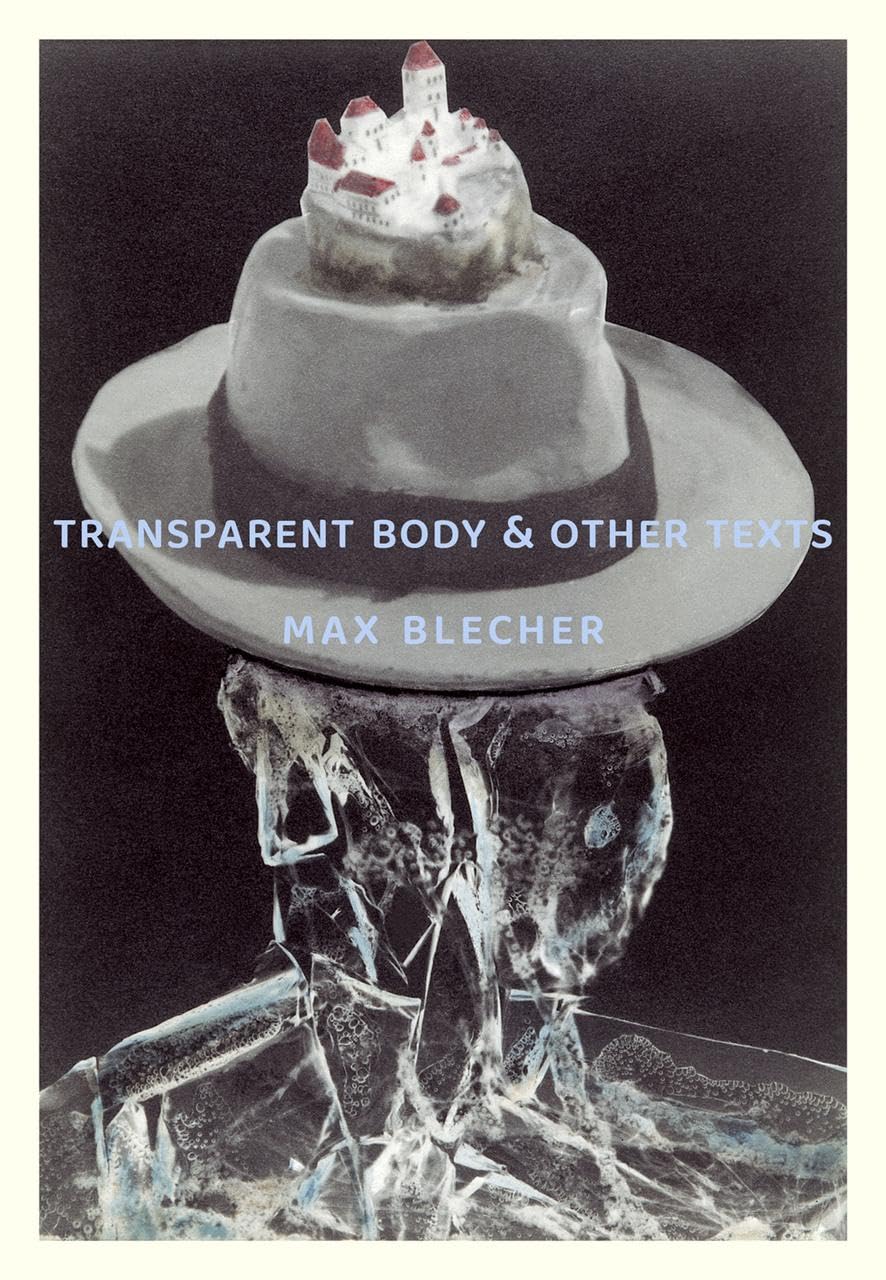 Transparent Body & Other Texts by Max Belcher PB