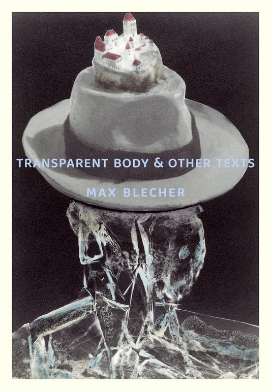Transparent Body & Other Texts by Max Belcher PB