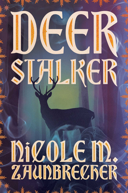 Deerstalker by Nicole M. Zaunbrecher PB
