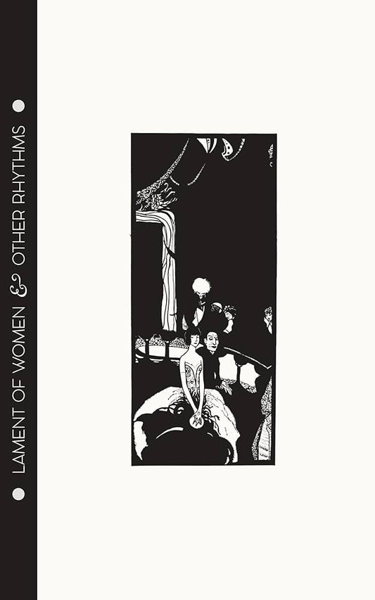 Lament of Women & Other Rhythms by Djuna Barnes PB