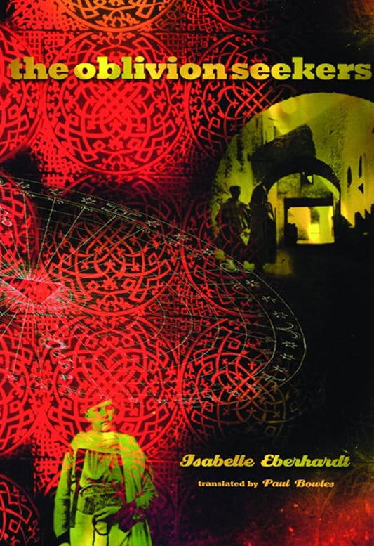 The Oblivion Seekers by Isabelle Eberhardt PB