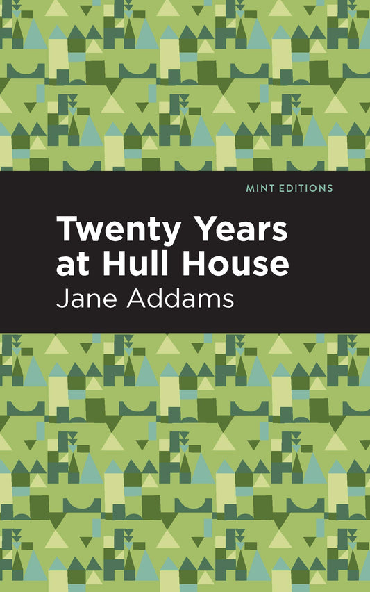 Twenty Years at Hull-House by Jane Addams HC