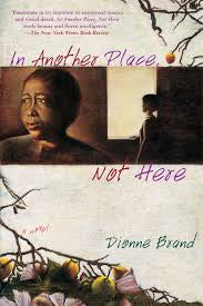 In Another Place, Not Here by Dionne Brand PB