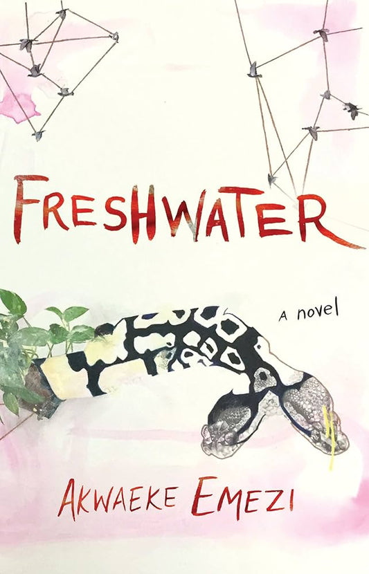 Freshwater by Akwaeke Emezi PB