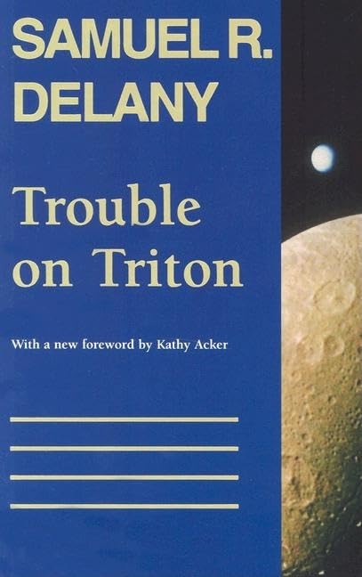 Trouble on Triton: An Ambiguous Heterotopia by Samuel R. Delany PB