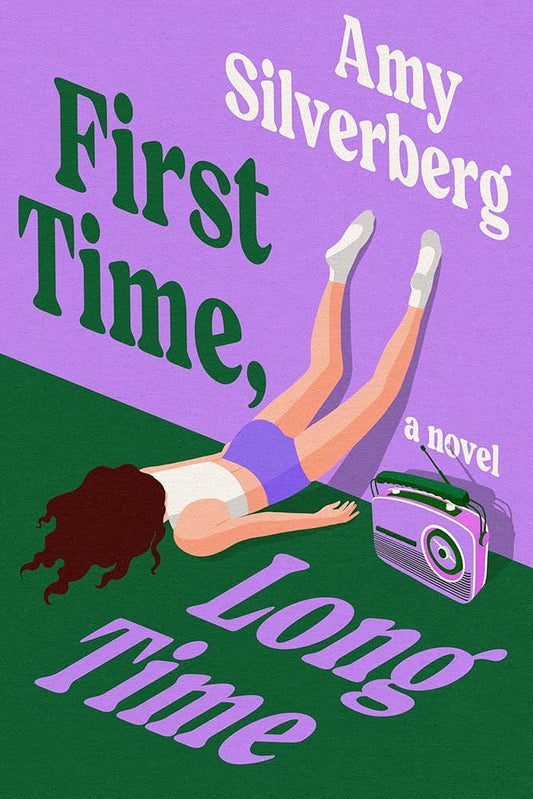 First Time, Long Time by Amy Silverberg HC
