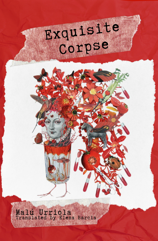 Exquisite Corpse by Malú Urriola PB