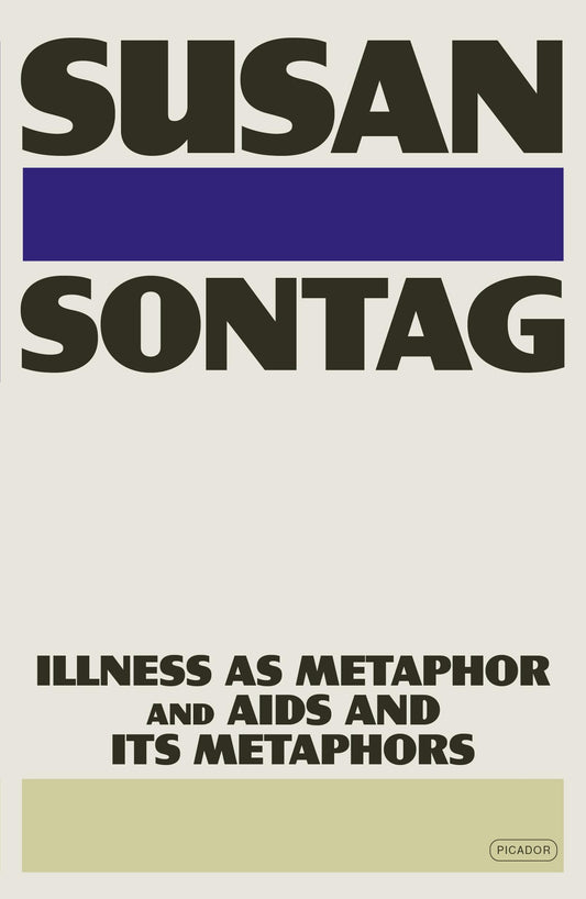 Illness as Metaphor and AIDS and Its Metaphors by Susan Sontag PB