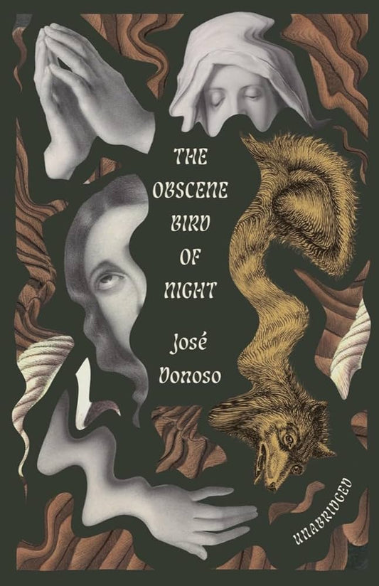 The Obscene Bird of Night: Unabridged, Centennial Edition by José Donoso PB
