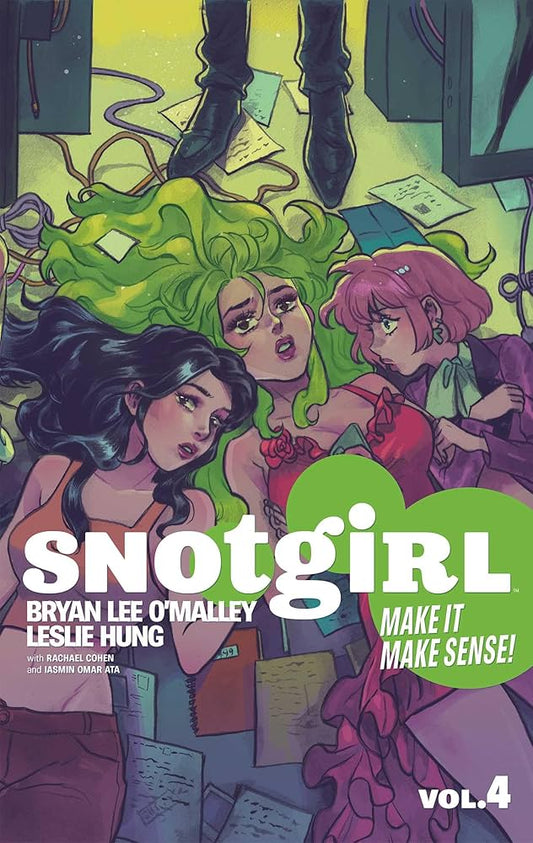 Snotgirl Volume 4: Make It Make Sense! by Bryan Lee O'Malley & Leslie Hung PB