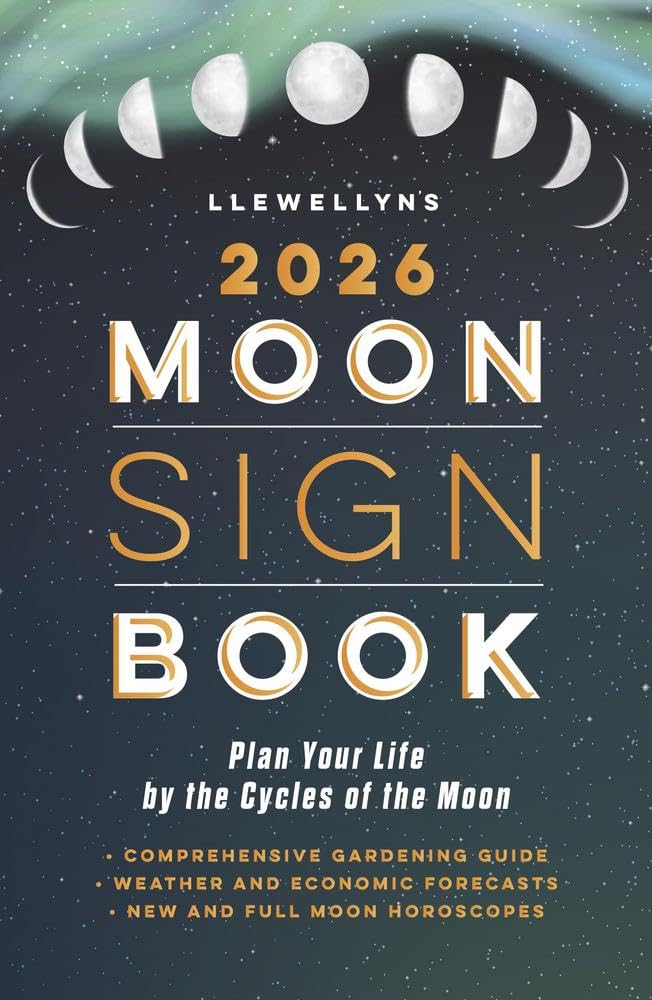 Llewellyn's 2026 Moon Sign Book: Plan Your Life by the Cycles of the Moon PB