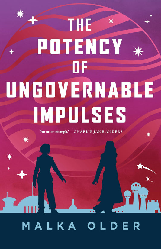 The Potency of Ungovernable Impulses by Malka Older HC