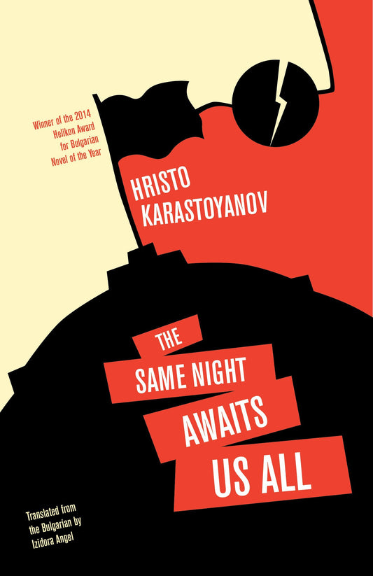 The Same Night Awaits Us All by Hristo Karastoyanov PB