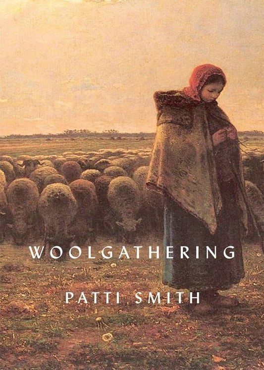 Woolgathering by Patti Smith PB