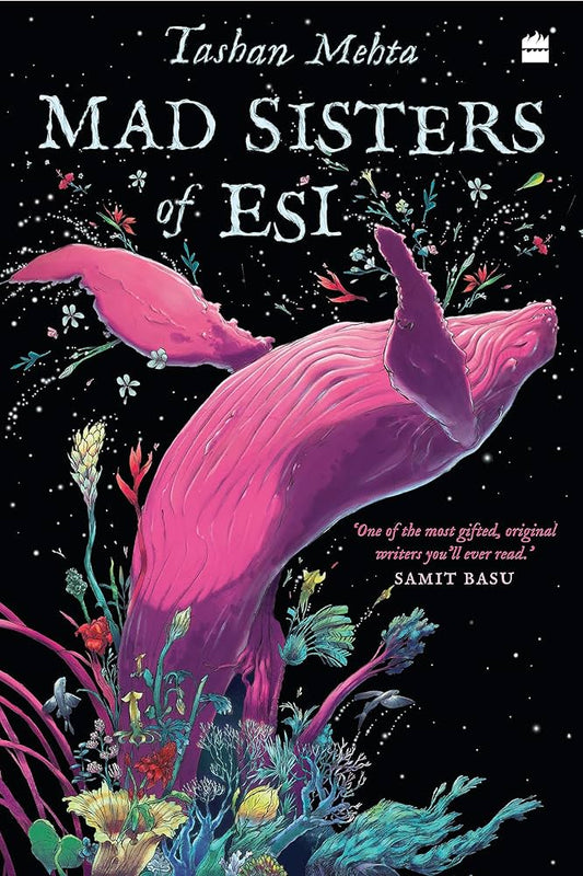 Mad Sisters of Esi by Tashan Mehta HC
