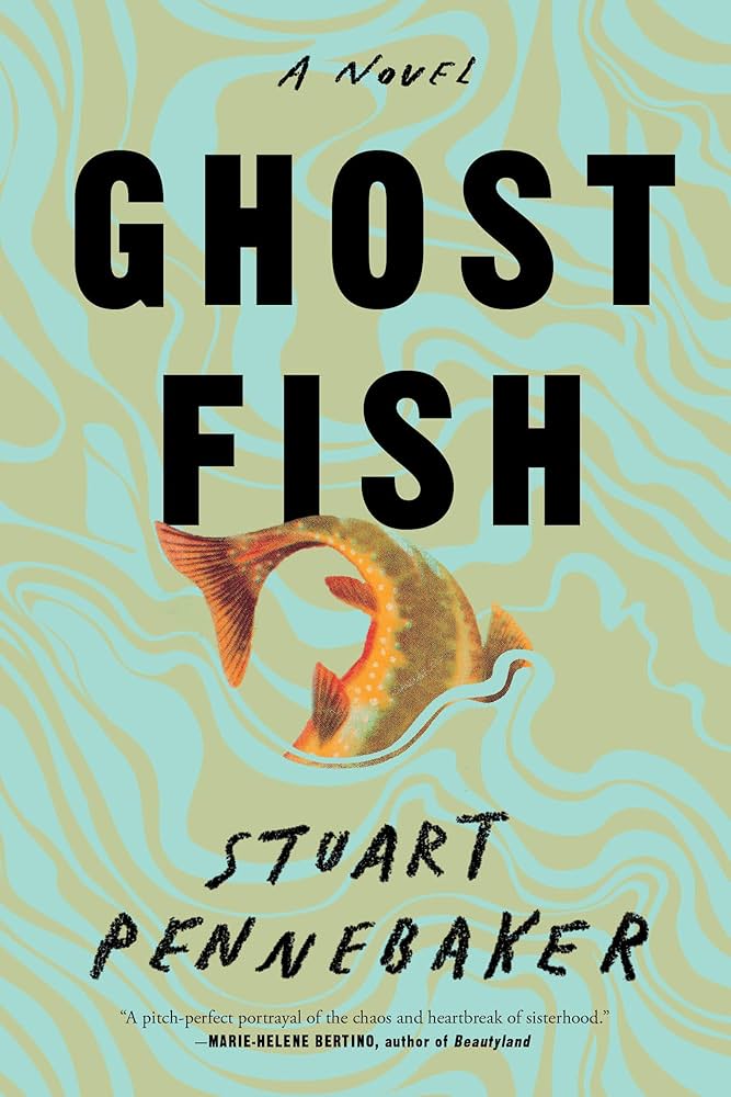 Ghost Fish by Stuart Pennebaker PB