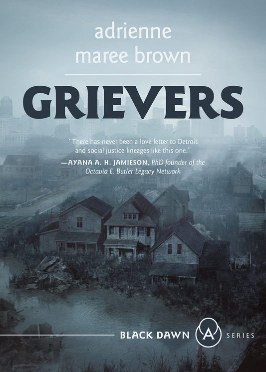 Grievers: (Grievers Trilogy, Book 1) by Adrienne Maree Brown PB
