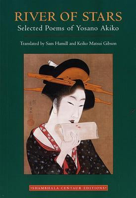 River of Stars: Selected Poems of Yosano Akiko PB