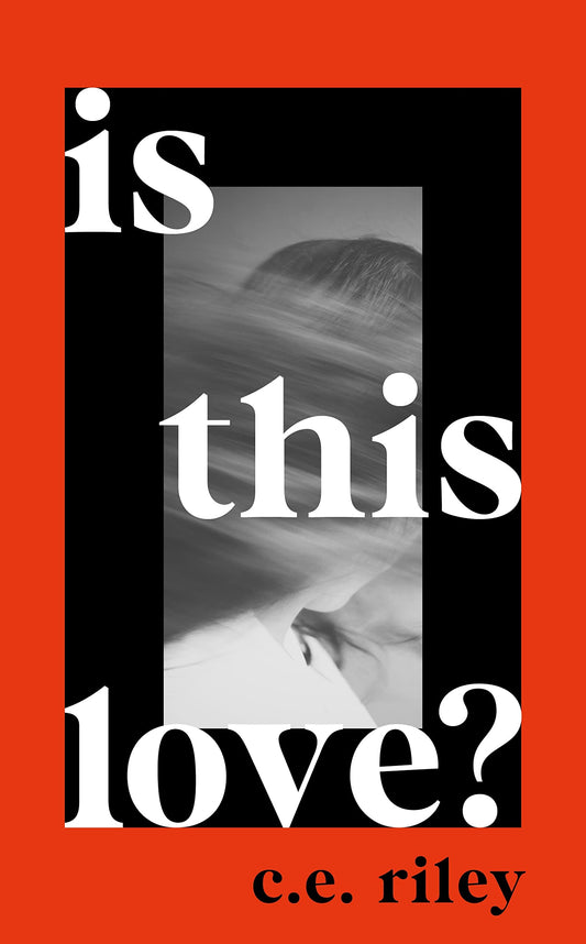 Is This Love by C.E. Riley PB