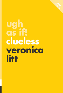 Ugh! as If!: Clueless by Veronica Litt PB