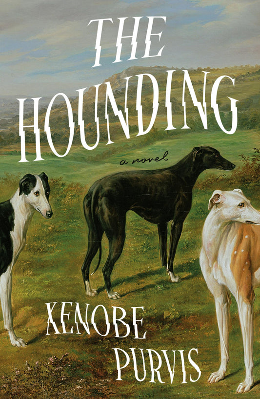 The Hounding by Xenobe Purvis HC