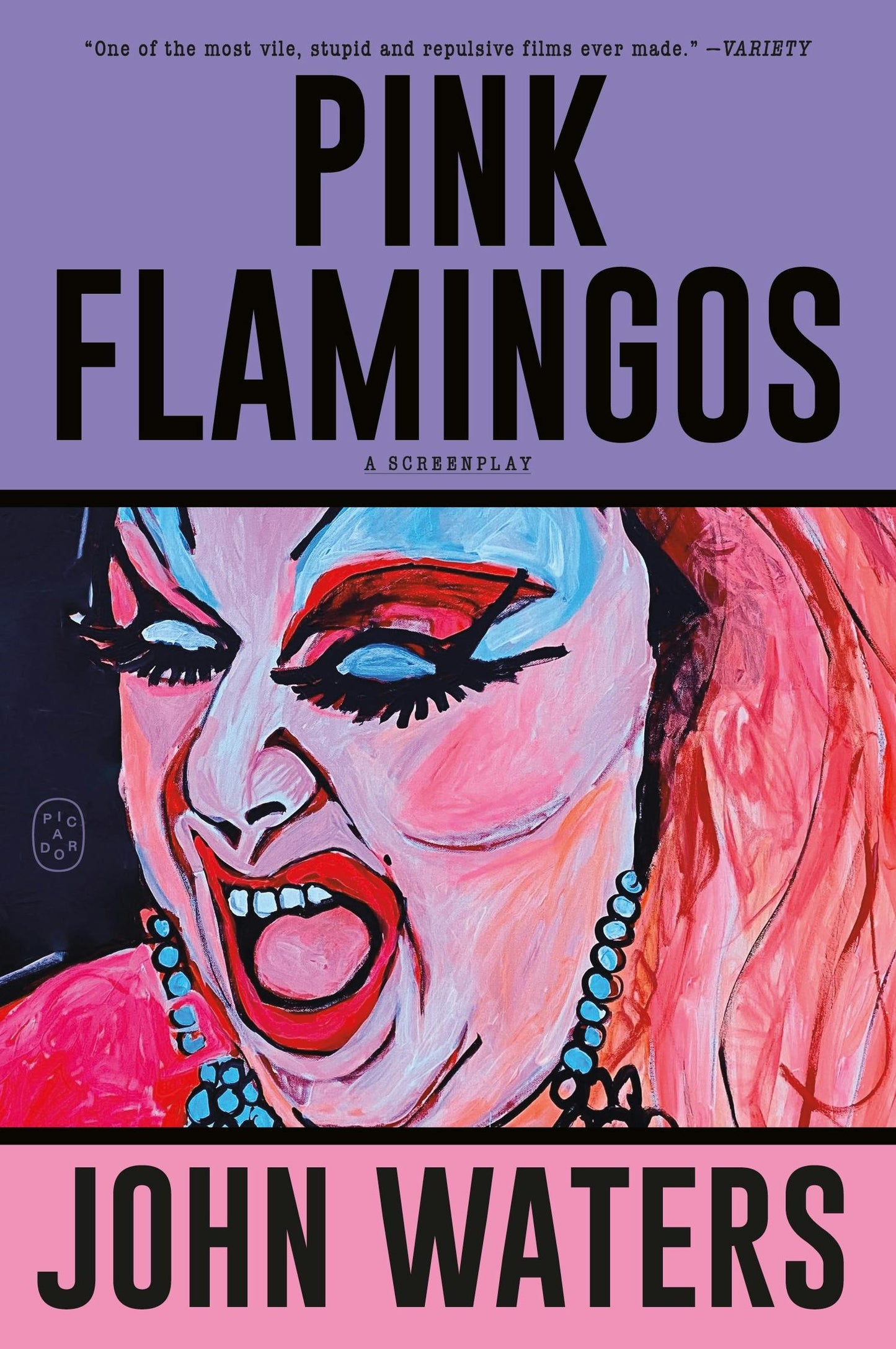 Pink Flamingos: A Screenplay by John Waters PB