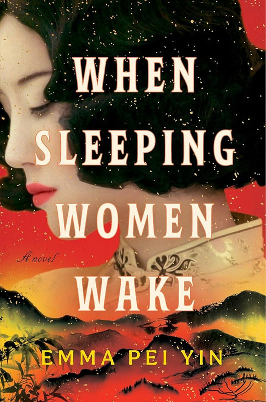 When Sleeping Women Wake by Emma Pei Yin HC