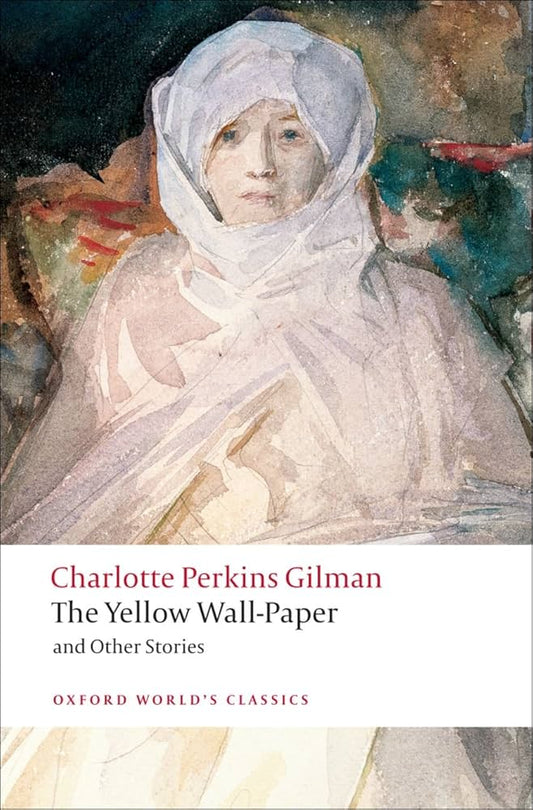 The Yellow Wall-Paper and Other Stories by Charlotte Perkins Gilman PB