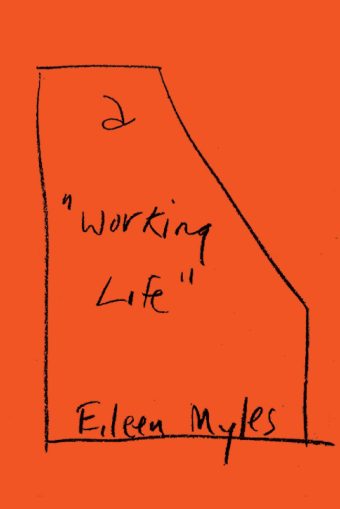 A Working Life by Eileen Myles PB
