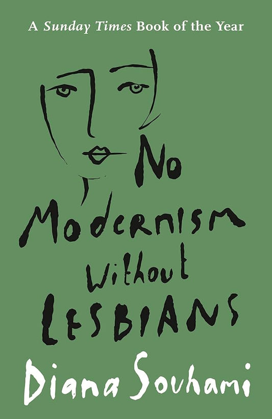 No Modernism Without Lesbians by Diana Souhami PB