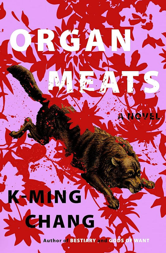 Organ Meats by K-Ming Chang PB