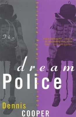 The Dream Police by Dennis Cooper PB